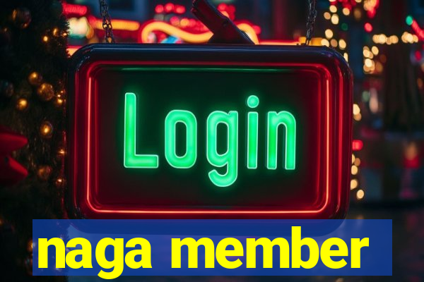 naga member