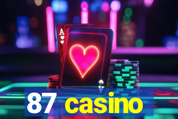 87 casino