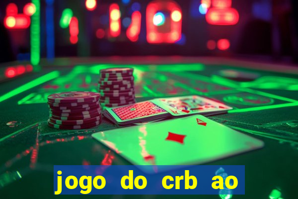 jogo do crb ao vivo hoje