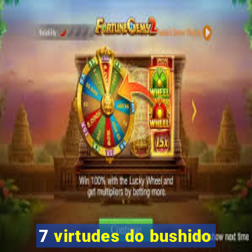 7 virtudes do bushido