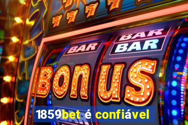 1859bet é confiável