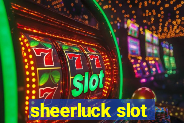 sheerluck slot