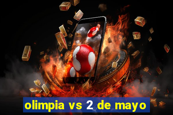 olimpia vs 2 de mayo