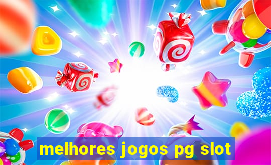 melhores jogos pg slot