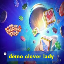 demo clover lady