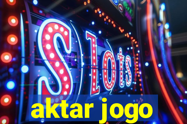 aktar jogo