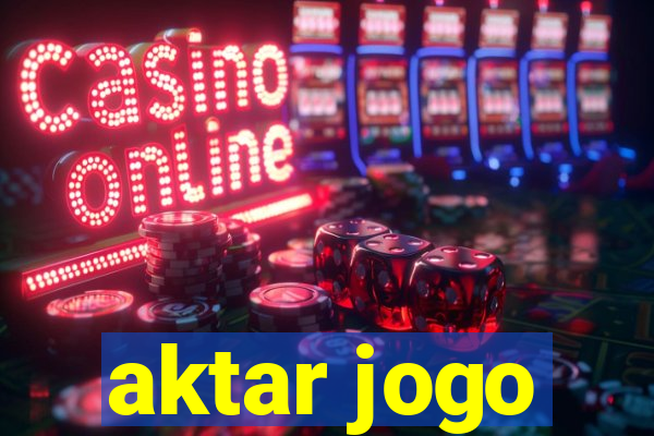 aktar jogo