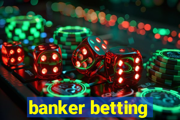 banker betting