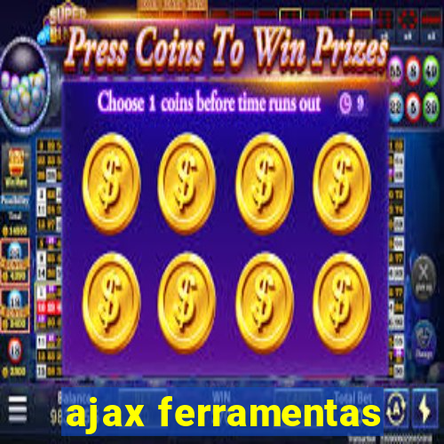 ajax ferramentas