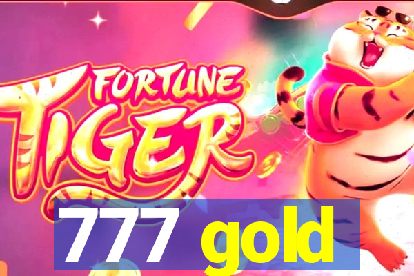 777 gold