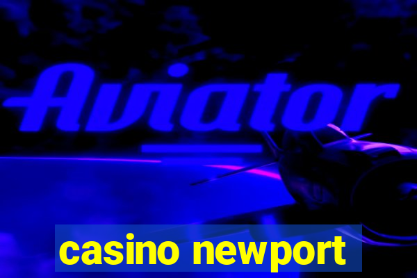 casino newport