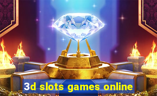 3d slots games online