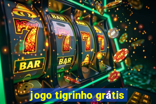 jogo tigrinho grátis