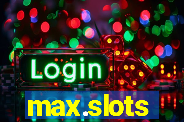 max.slots