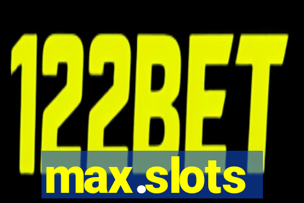 max.slots