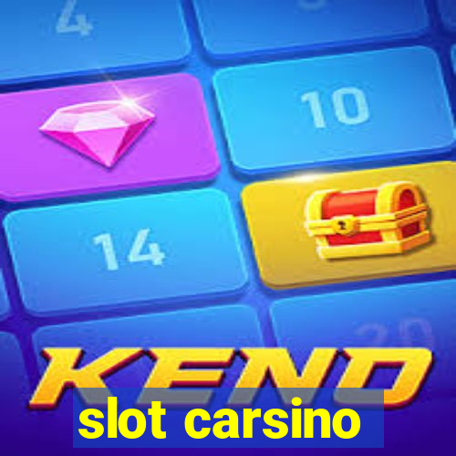 slot carsino