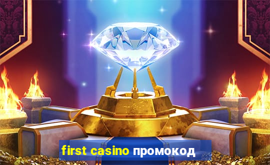 first casino промокод