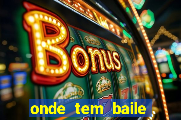 onde tem baile hoje em joinville