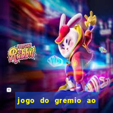 jogo do gremio ao vivo online