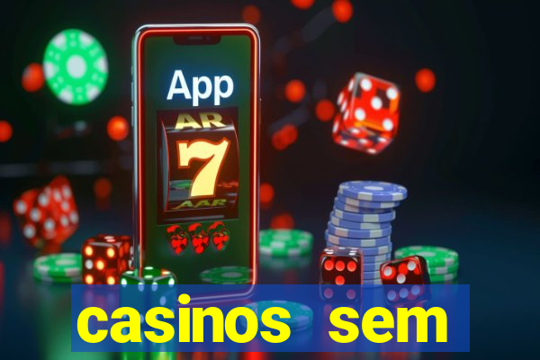 casinos sem deposito minimo