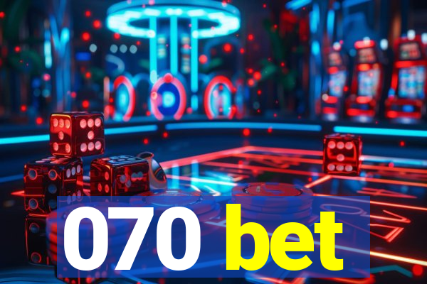 070 bet