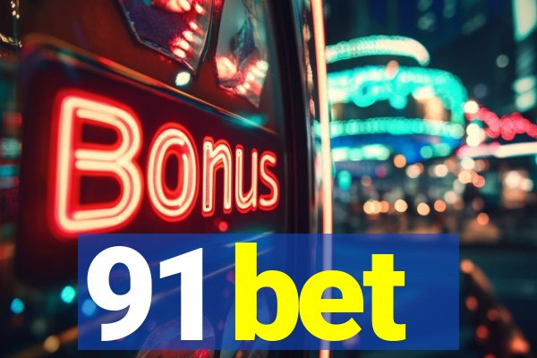 91 bet