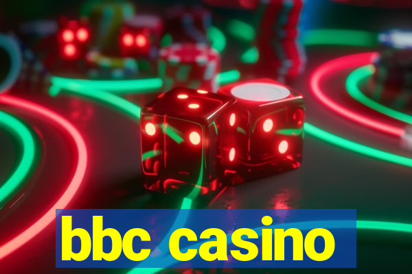 bbc casino