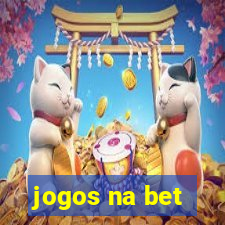 jogos na bet