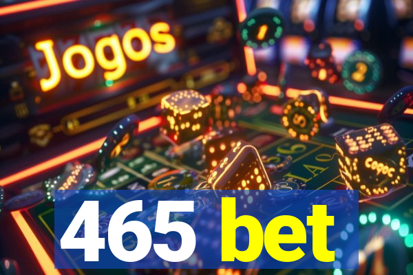 465 bet