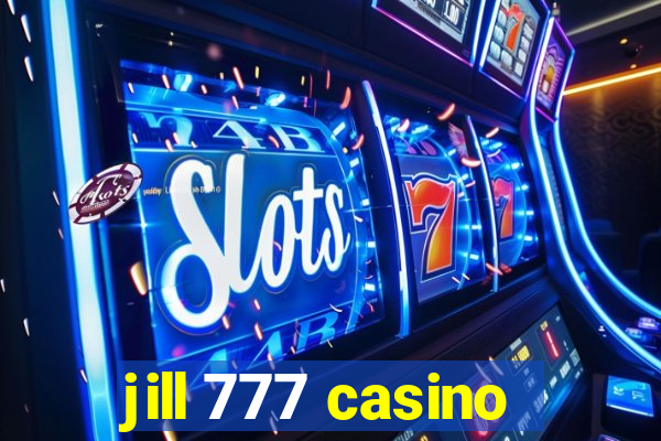 jill 777 casino