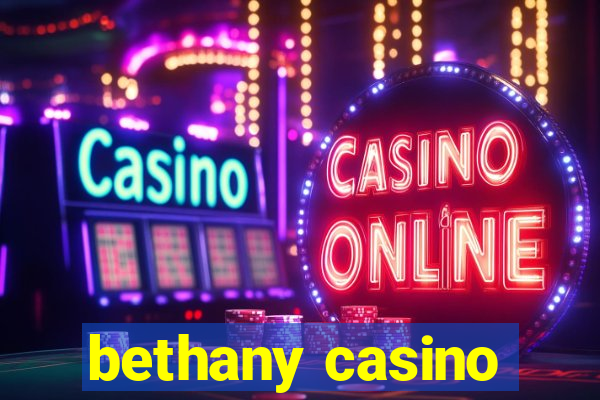 bethany casino