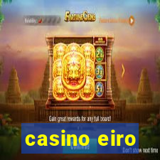 casino eiro