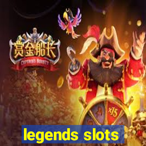 legends slots