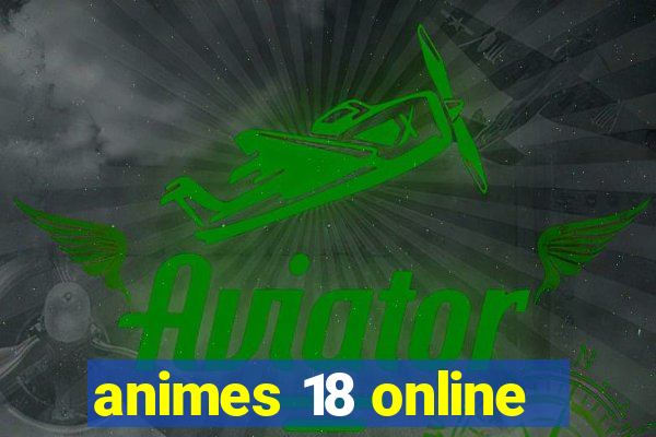 animes 18 online