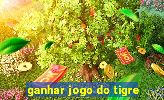 ganhar jogo do tigre