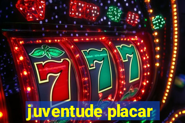 juventude placar