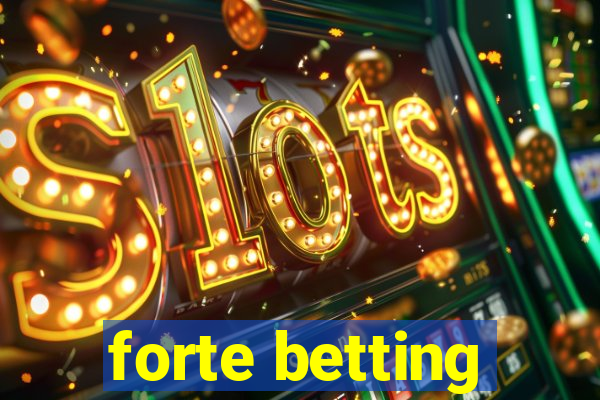 forte betting