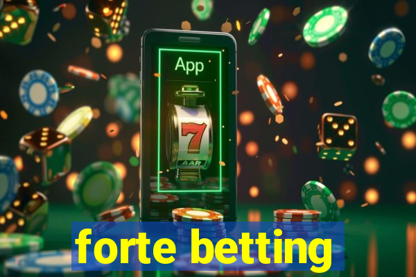 forte betting