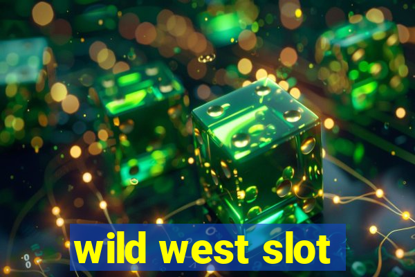 wild west slot