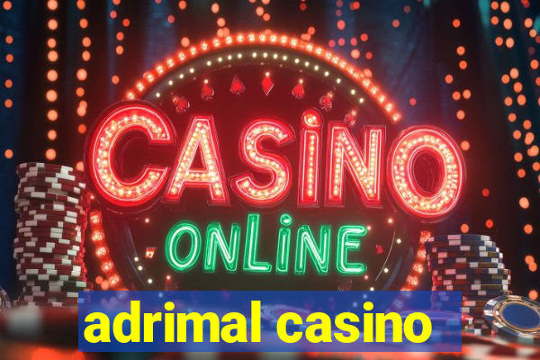 adrimal casino