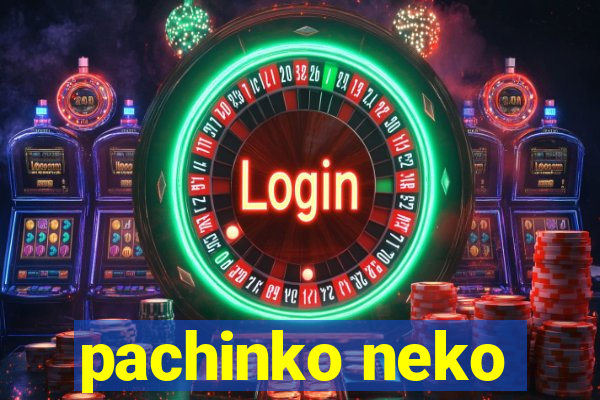 pachinko neko