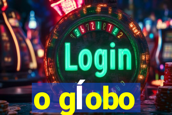 o gĺobo