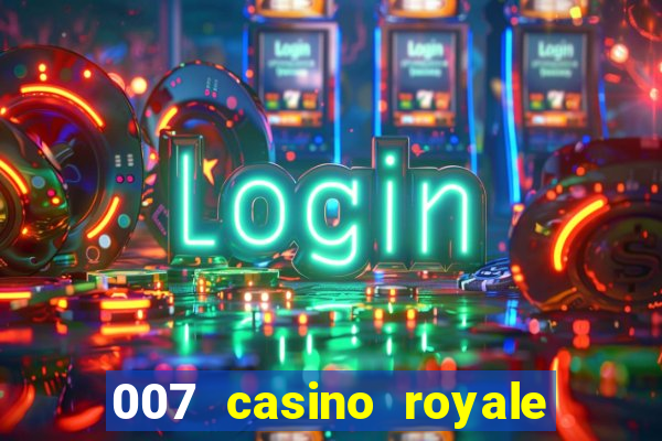 007 casino royale legendado hd