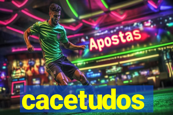 cacetudos