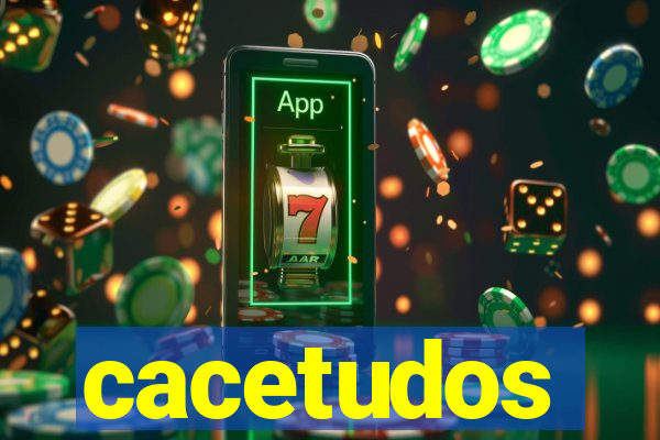 cacetudos