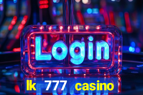 lk 777 casino login register