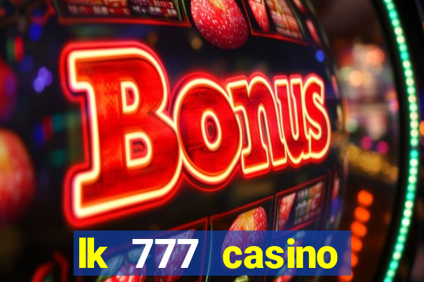 lk 777 casino login register