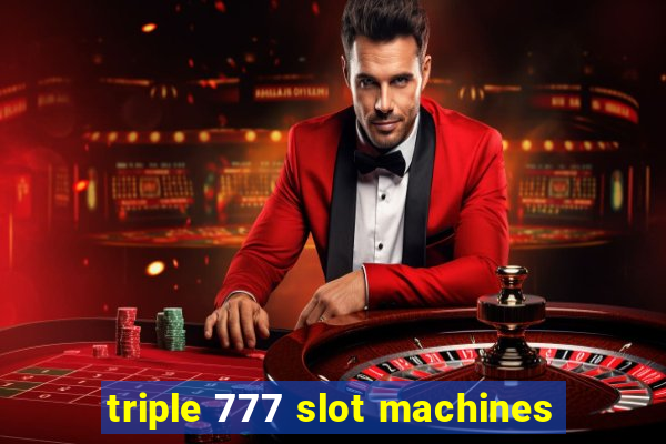 triple 777 slot machines