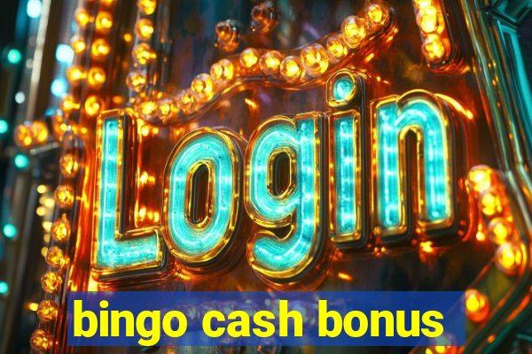 bingo cash bonus