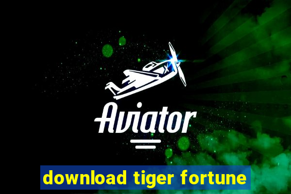 download tiger fortune